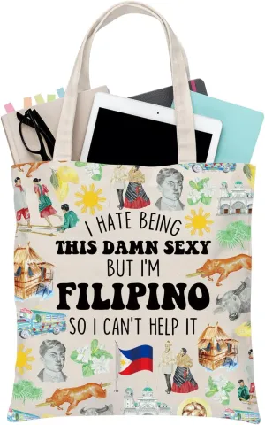 BDPWSS Filipino Tote Bag I Hate Being This Damn Sexy But I'm Filipino So I Can't Help It Philippine Vacation Trip Handbag