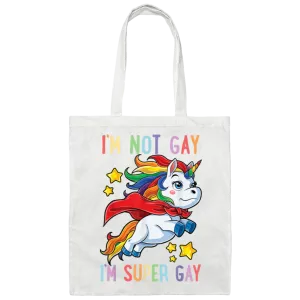BE007  I'm Not Gay I'm Super Gay Canvas Tote Bag