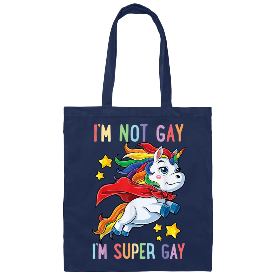 BE007  I'm Not Gay I'm Super Gay Canvas Tote Bag