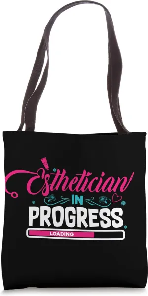 Esthetician In Progress Future Esthetician Tote Bag