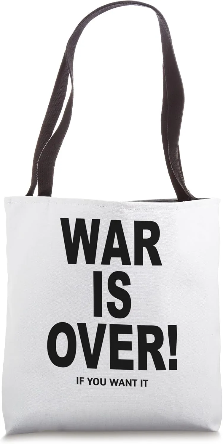 Exclusive War Is Over - Limited Black Print If You Want It Tote Bag