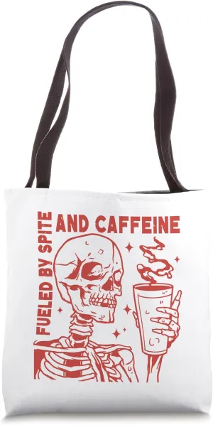 Fueled By Spite And Caffeine Skeleton Tote Bag