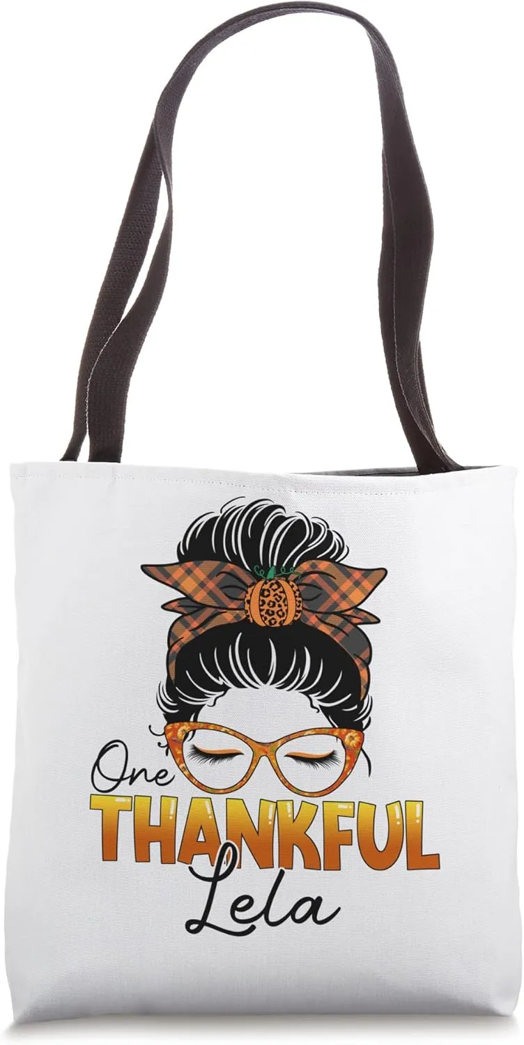 Funny Messy Bun One Thankful Lela Fall Autumn Thanksgiving Tote Bag