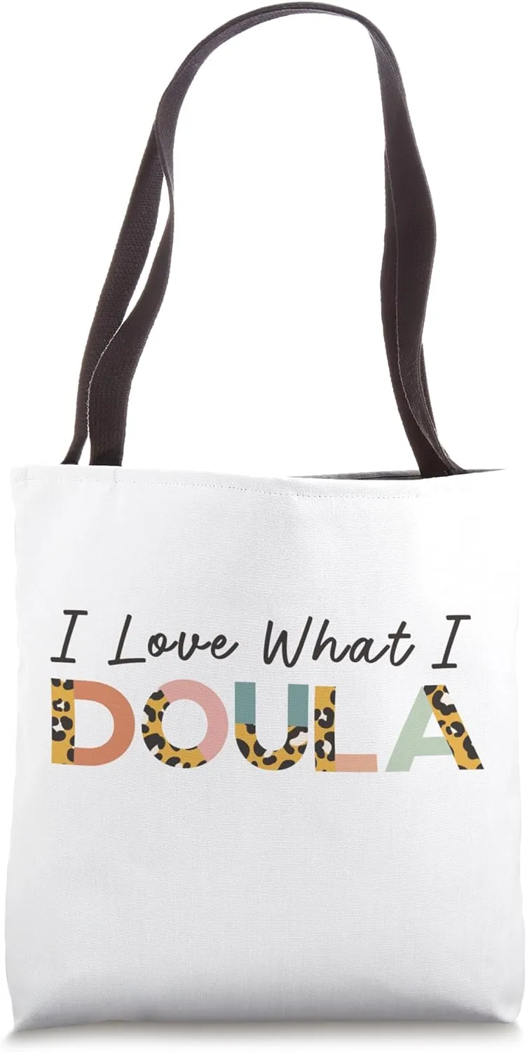 I Love What I Doula Funny Leopard Print Childbirth Educator Tote Bag