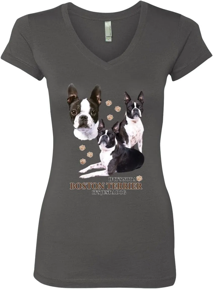 If It's Not a Boston Terrier It's Just a Dog Gift Dog Lover Womens Junior Fit V-Neck Tee