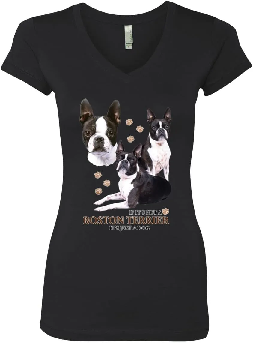 If It's Not a Boston Terrier It's Just a Dog Gift Dog Lover Womens Junior Fit V-Neck Tee