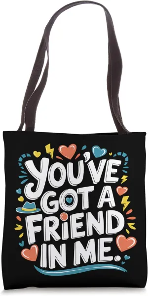 International Friendship Day You've Got a Friend in Me Team Tote Bag