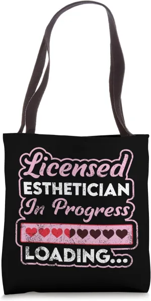 Licensed Esthetician In Progress Licensed Esthetician Tote Bag
