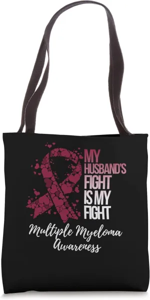 My Husband’s Fight Is My Fight Multiple Myeloma Awareness Tote Bag