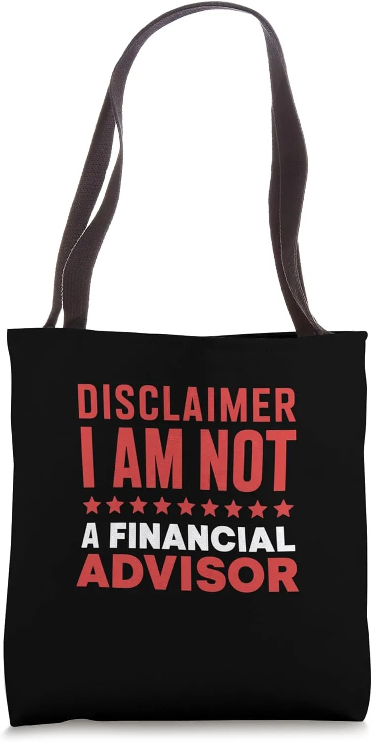 Not An Advisor Funny Sarcastic Financial Investing Print Tote Bag