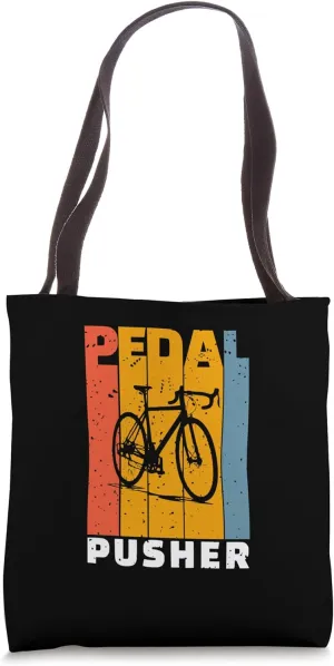 Pedal Pusher Funny Cycling Bicycle Biking Cyclist Bicycling Tote Bag