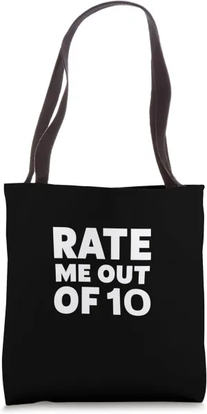 Rating Me Out Of 10 Funny Self-Evaluation Print Tote Bag