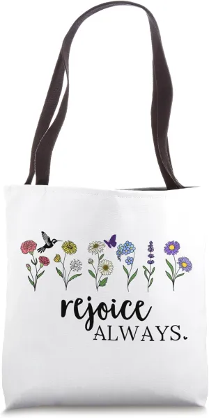 Rejoice Always Pray Continually Give Thanks Rejoice Always Tote Bag