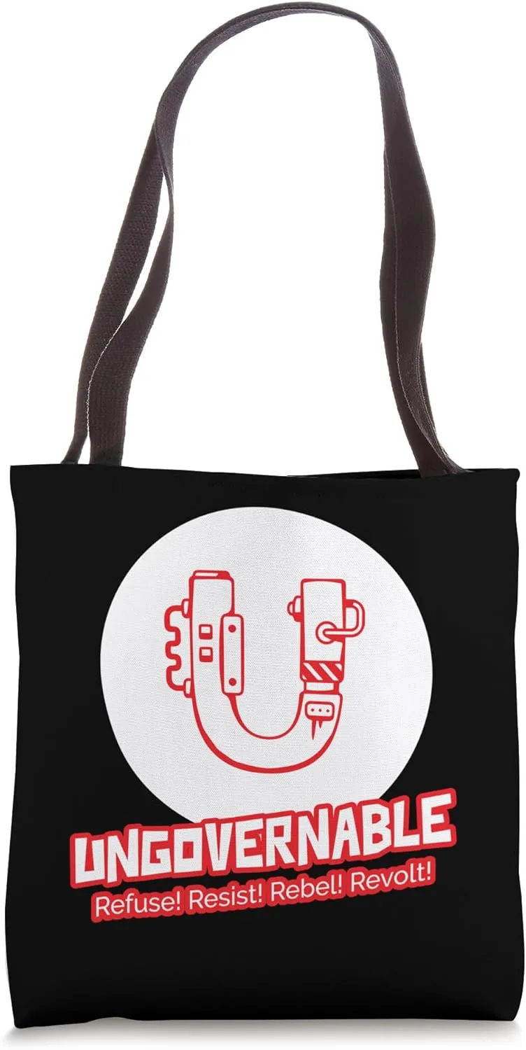Ungovernable Refuse Resist Rebel Revolt Tote Bag