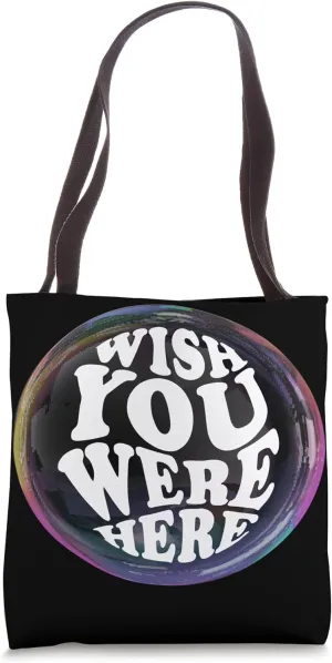 Wish You Were Here Bubble Groovy Font Tote Bag
